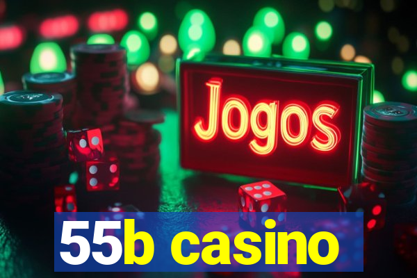 55b casino